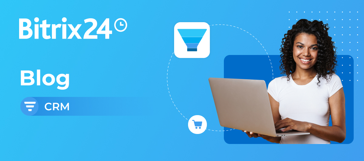 Dowiedz się więcej o CRM w Bitrix24