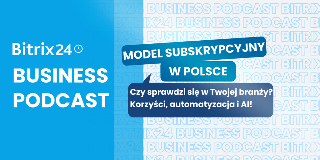 Podcast Bitrix24: Model subskrypcyjny