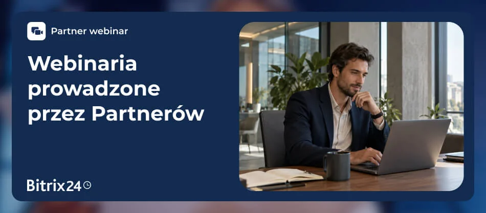 Webinaria prowadzone przez Partnerów Bitrix24 – październik 2026