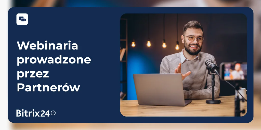 Webinaria prowadzone przez Partnerów Bitrix24 – czerwiec 2026