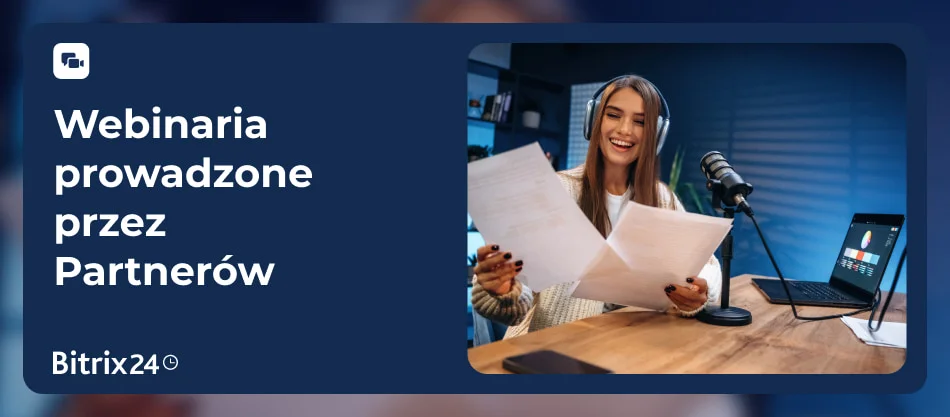 Webinaria prowadzone przez Partnerów Bitrix24 – lipiec 2026