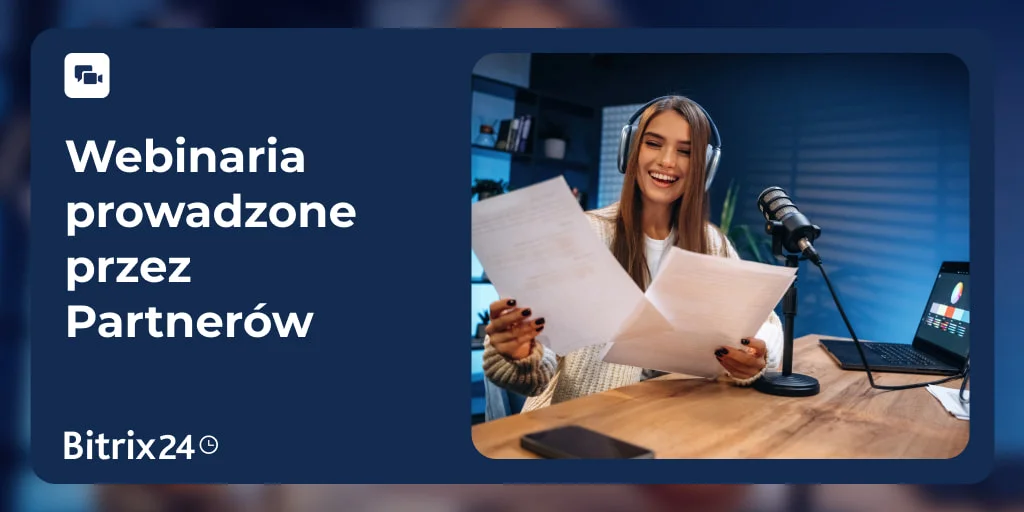 Webinaria prowadzone przez Partnerów Bitrix24 – lipiec 2026