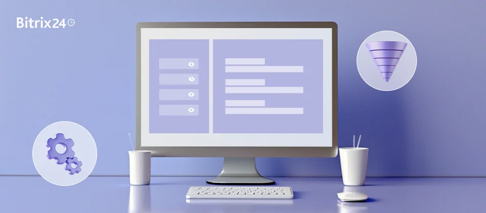 Nowość w Bitrix24: Segmentacja Bazy Klientów i Ograniczenie Widoczności Pól Niestandardowych w CRM